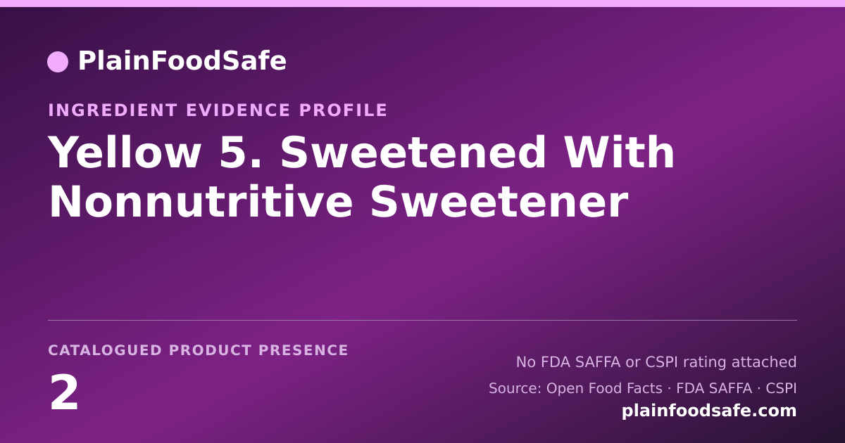 Share card for Yellow 5. Sweetened With Nonnutritive Sweetener Food Ingredient Evidence Profile