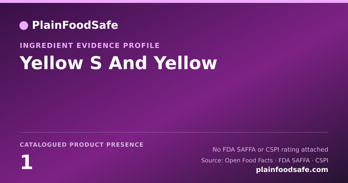 Share card for Yellow S And Yellow Food Ingredient Evidence Profile