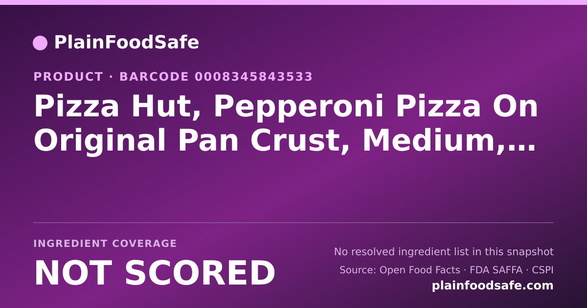 Share card for Pizza Hut, Pepperoni Pizza On Original Pan Crust, Medium, Slice Food Ingredient Profile