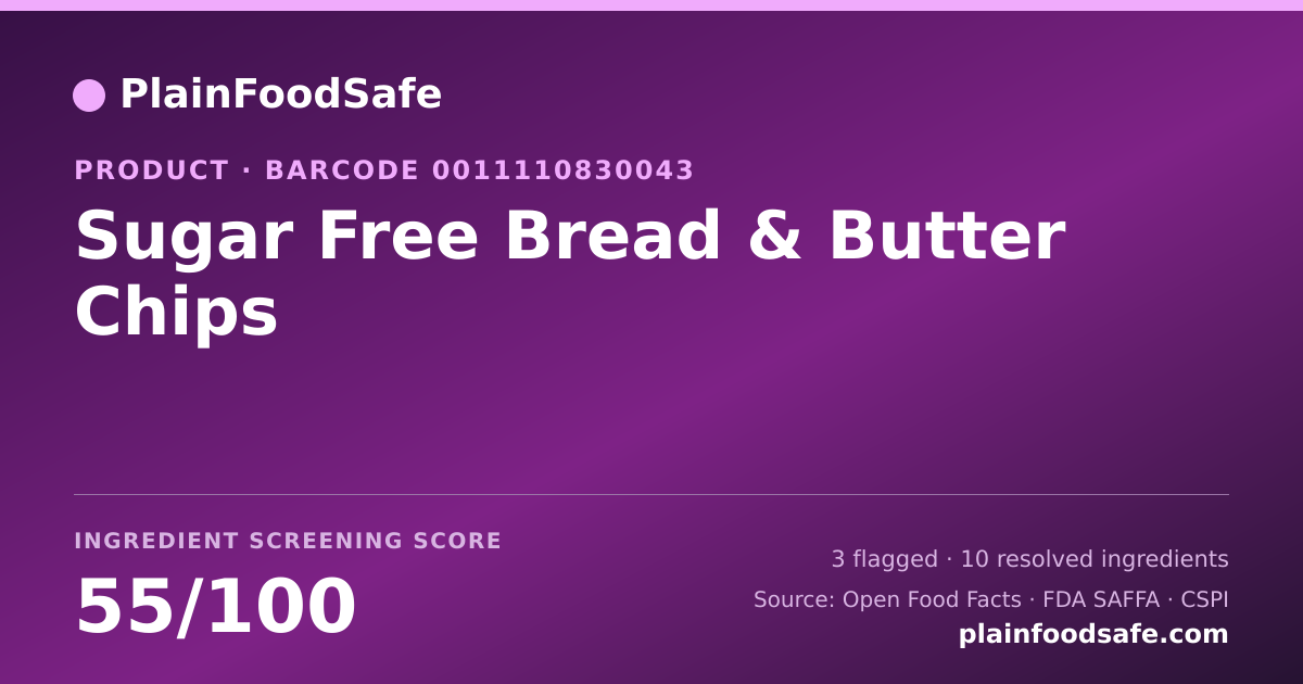 Share card for Sugar Free Bread & Butter Chips Food Ingredient Profile