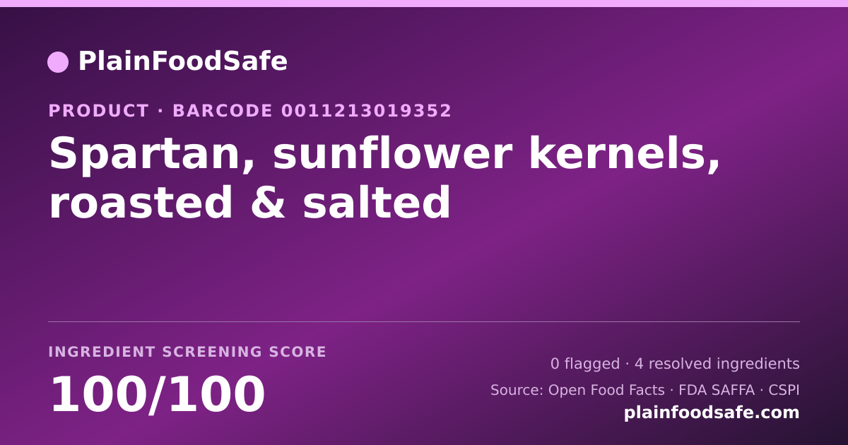 Share card for Spartan, sunflower kernels, roasted & salted Food Ingredient Profile