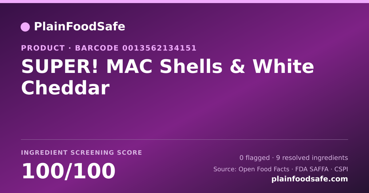 Share card for SUPER! MAC Shells & White Cheddar Food Ingredient Profile
