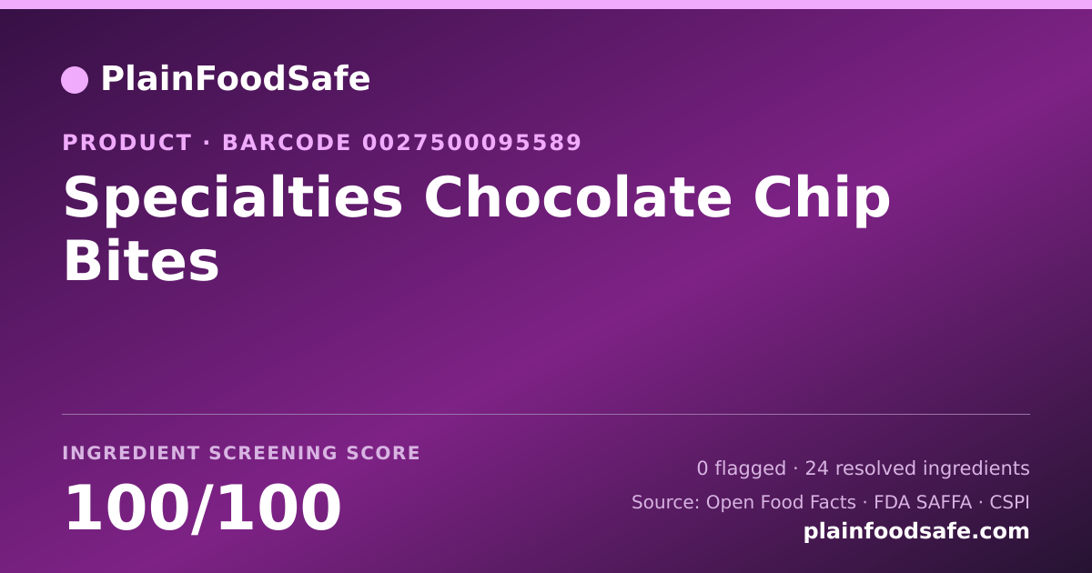 Share card for Specialties Chocolate Chip Bites Food Ingredient Profile