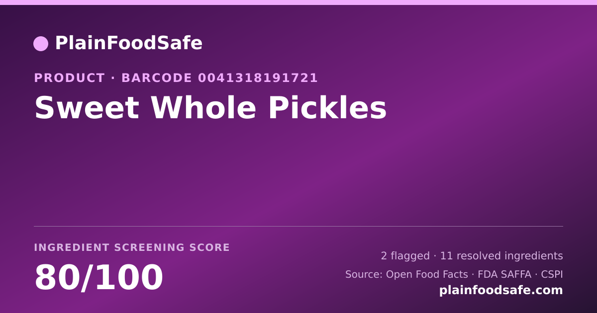Share card for Sweet Whole Pickles Food Ingredient Profile