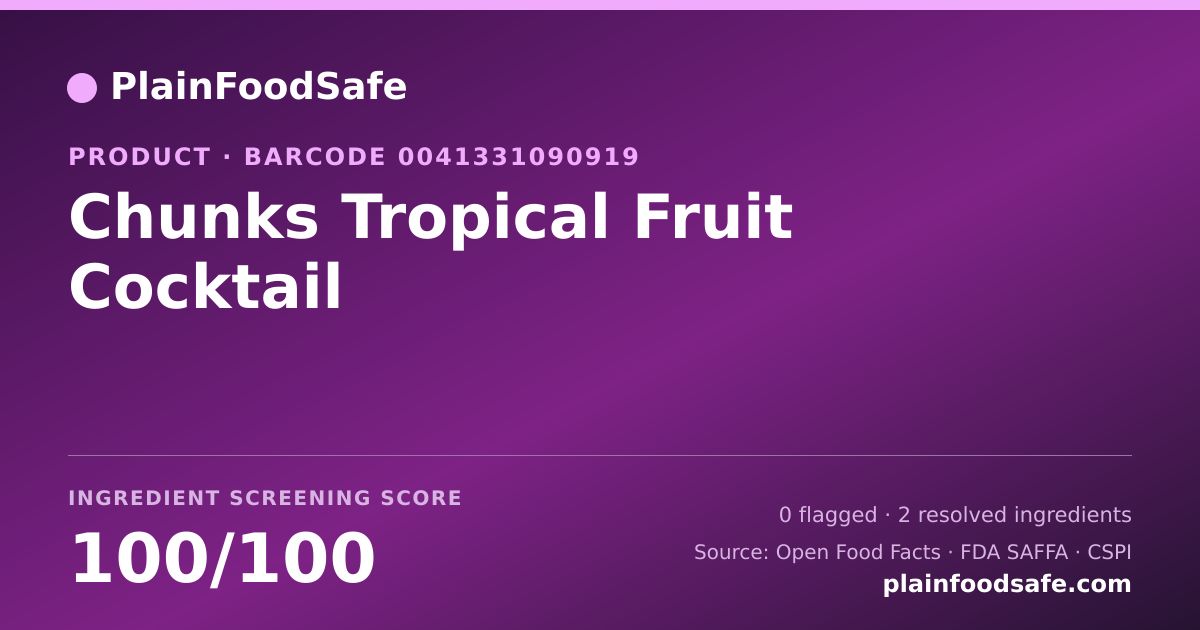 Share card for Chunks Tropical Fruit Cocktail Food Ingredient Profile