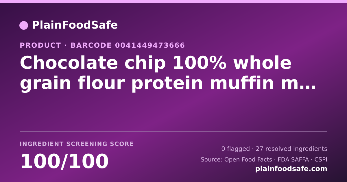 Share card for Chocolate chip 100% whole grain flour protein muffin mix Food Ingredient Profile
