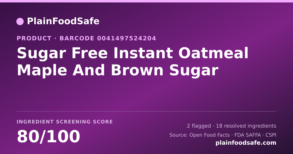 Share card for Sugar Free Instant Oatmeal Maple And Brown Sugar Food Ingredient Profile