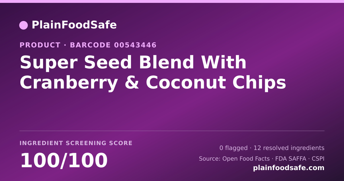Share card for Super Seed Blend With Cranberry & Coconut Chips Food Ingredient Profile