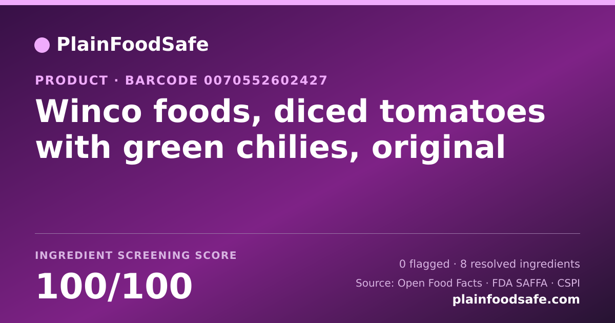 Share card for Winco foods, diced tomatoes with green chilies, original Food Ingredient Profile