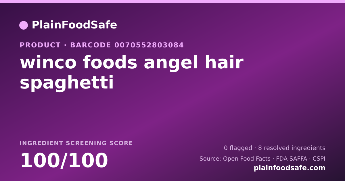 Share card for winco foods angel hair spaghetti Food Ingredient Profile