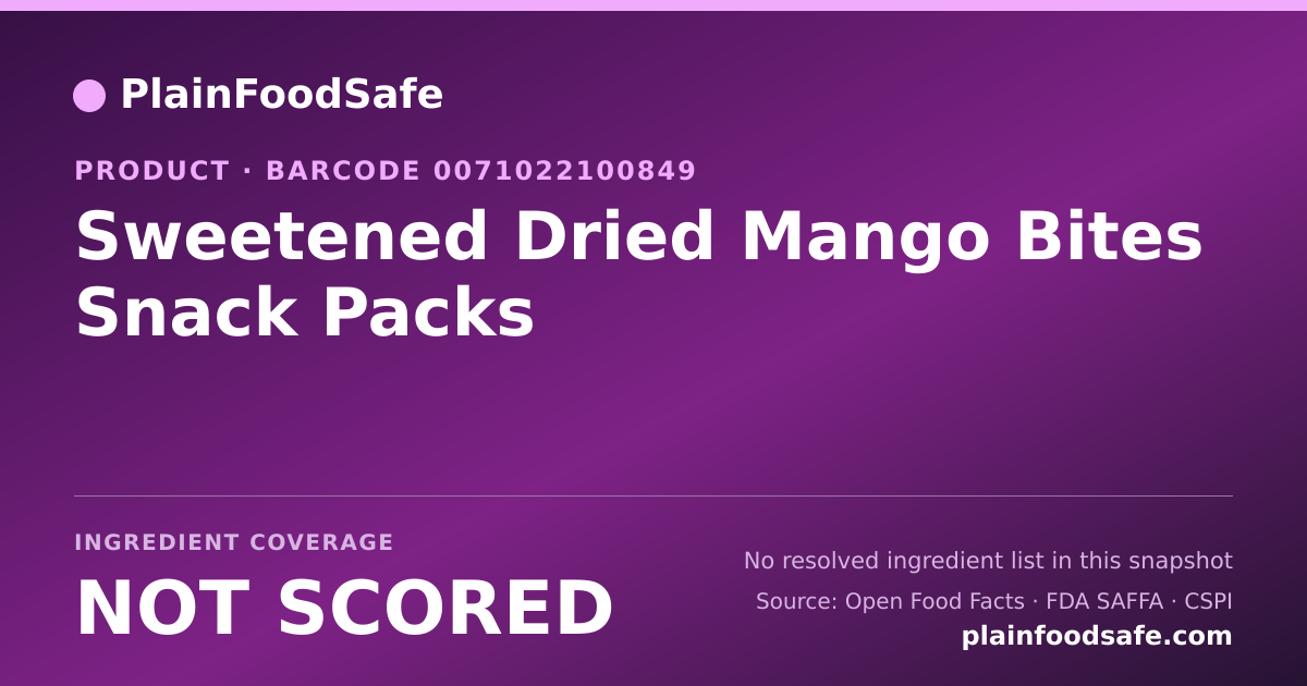 Share card for Sweetened Dried Mango Bites Snack Packs Food Ingredient Profile