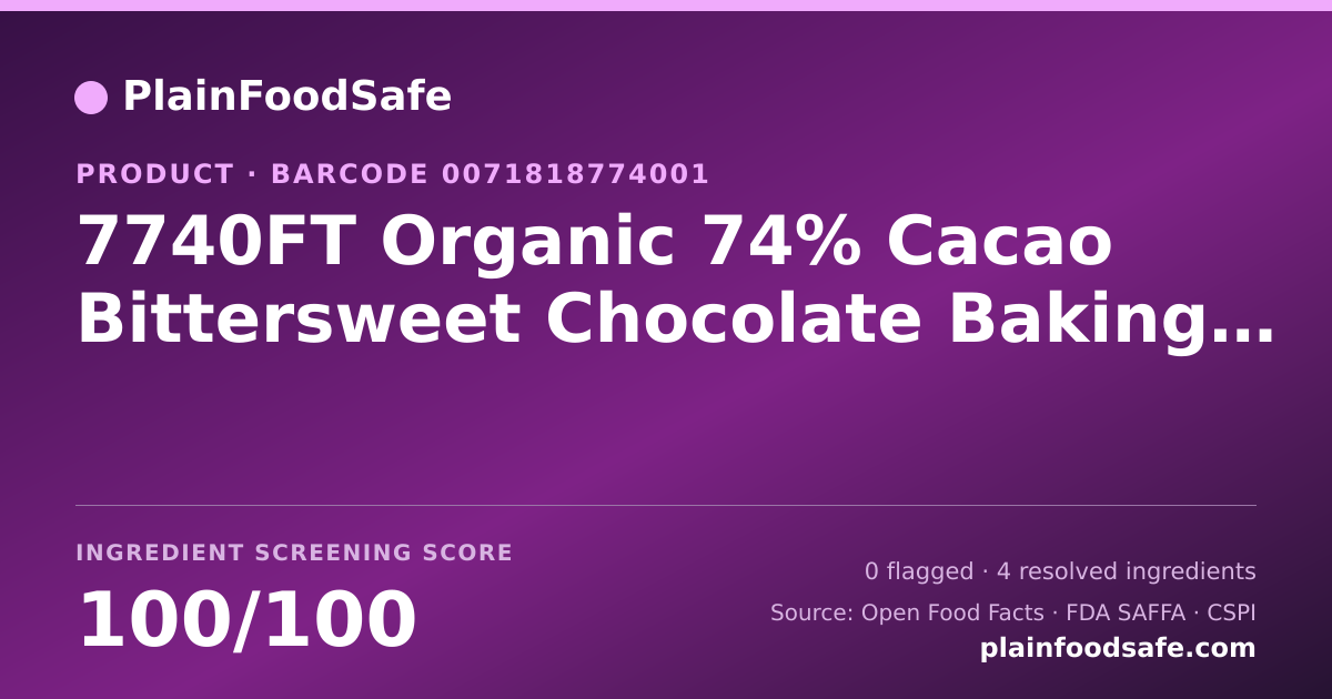 Share card for 7740FT Organic 74% Cacao Bittersweet Chocolate Baking Wafers Food Ingredient Profile