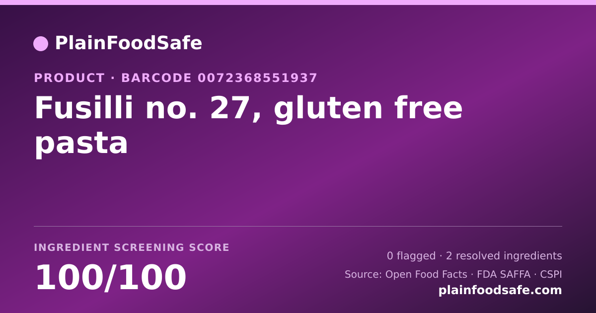 Share card for Fusilli no. 27, gluten free pasta Food Ingredient Profile