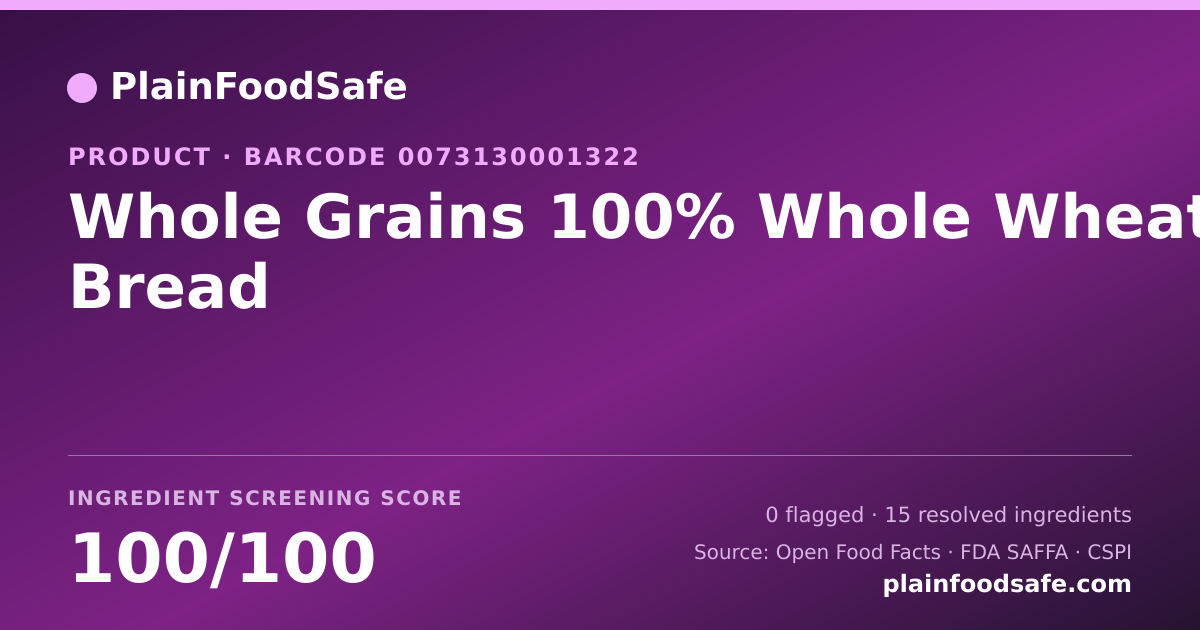 Share card for Whole Grains 100% Whole Wheat Bread Food Ingredient Profile