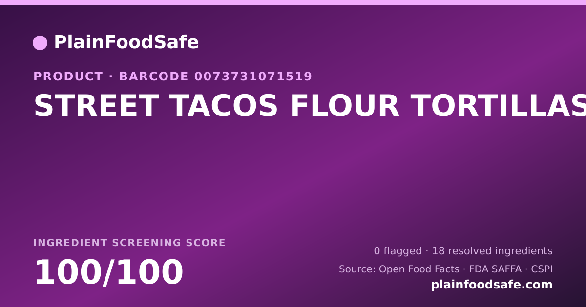 Share card for STREET TACOS FLOUR TORTILLAS Food Ingredient Profile