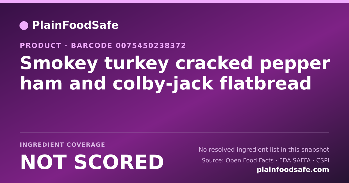 Share card for Smokey turkey cracked pepper ham and colby-jack flatbread Food Ingredient Profile