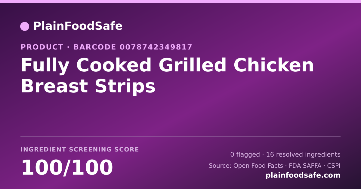 Share card for Fully Cooked Grilled Chicken Breast Strips Food Ingredient Profile