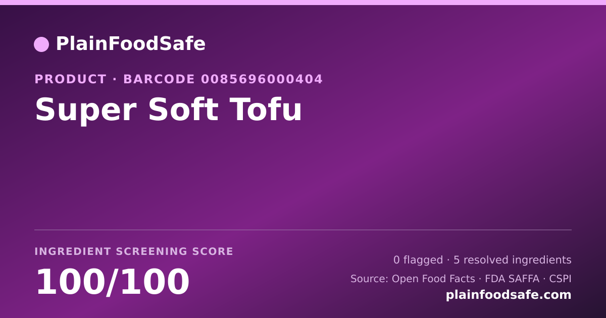 Share card for Super Soft Tofu Food Ingredient Profile