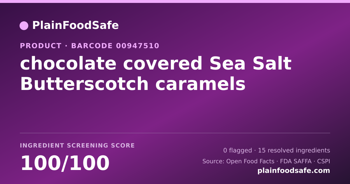 Share card for chocolate covered Sea Salt Butterscotch caramels Food Ingredient Profile