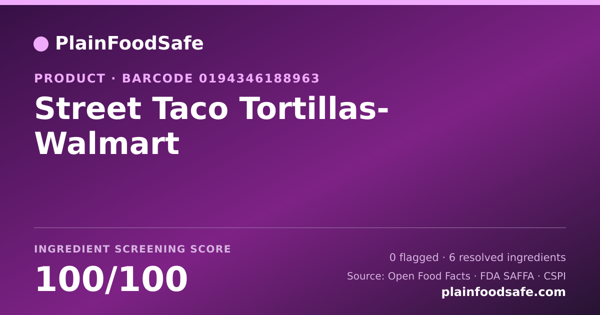 Share card for Street Taco Tortillas- Walmart Food Ingredient Profile