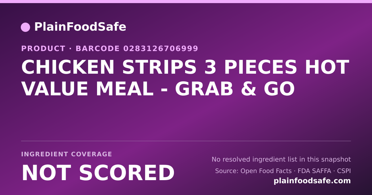Share card for CHICKEN STRIPS 3 PIECES HOT VALUE MEAL - GRAB & GO Food Ingredient Profile