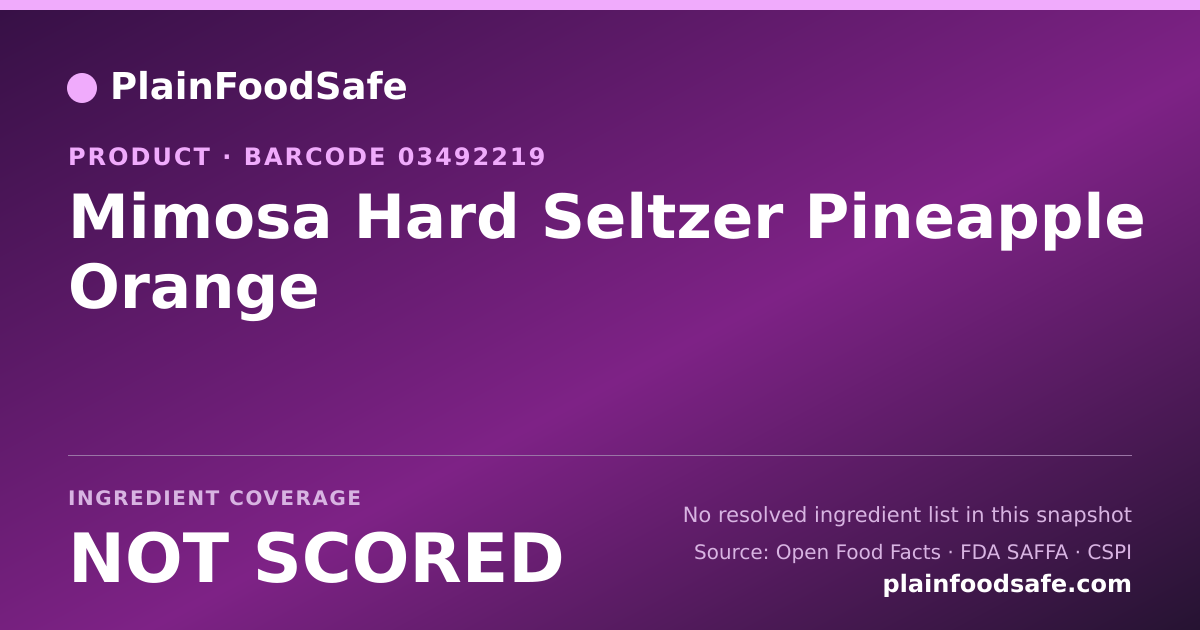 Share card for Mimosa Hard Seltzer Pineapple Orange Food Ingredient Profile
