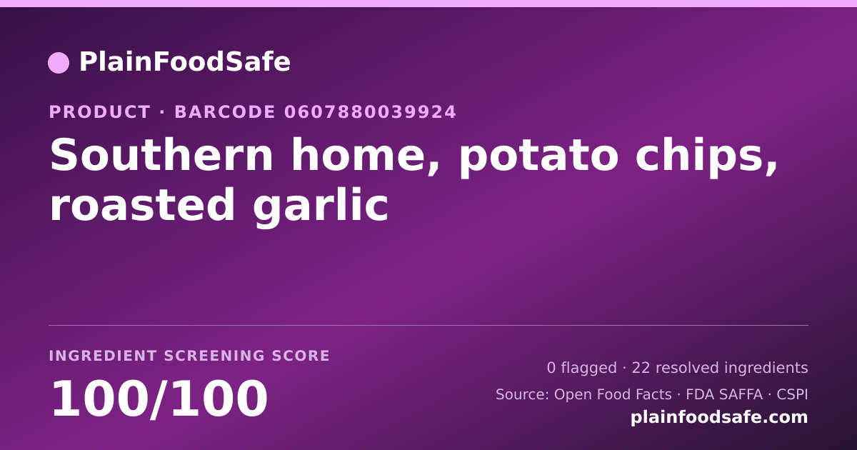 Share card for Southern home, potato chips, roasted garlic Food Ingredient Profile
