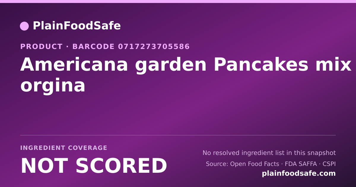 Share card for Americana garden Pancakes mix orgina Food Ingredient Profile