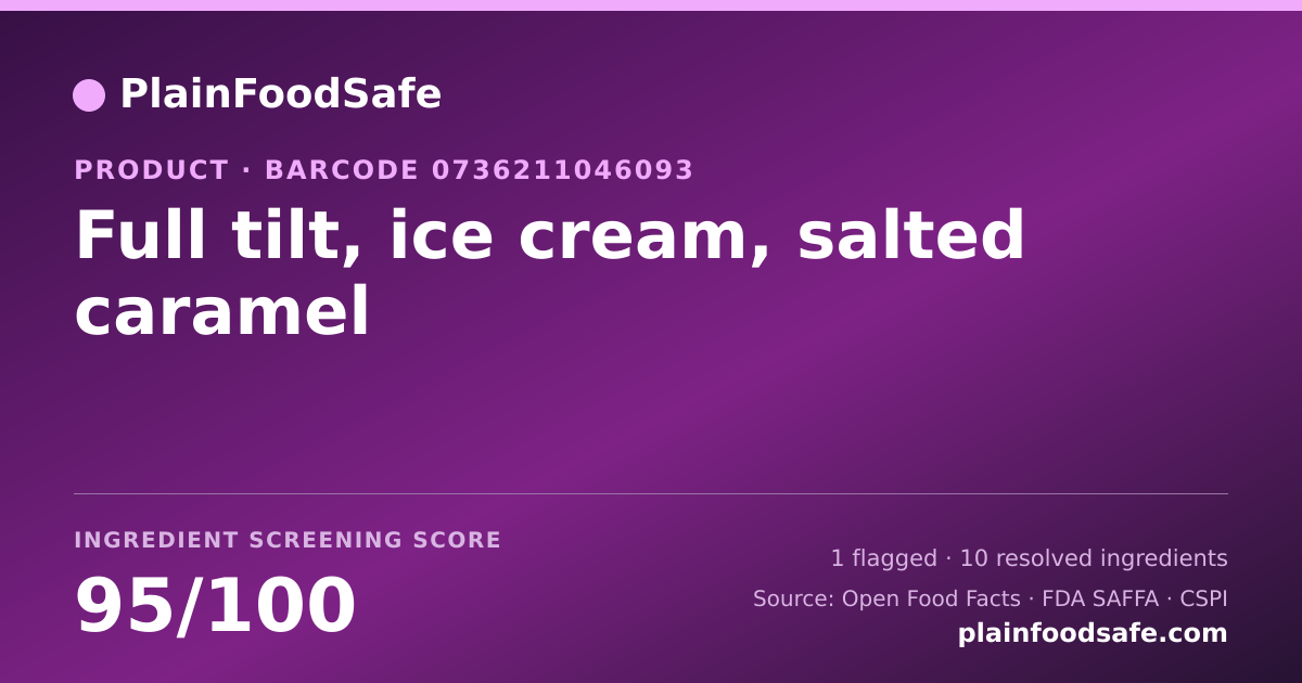 Share card for Full tilt, ice cream, salted caramel Food Ingredient Profile