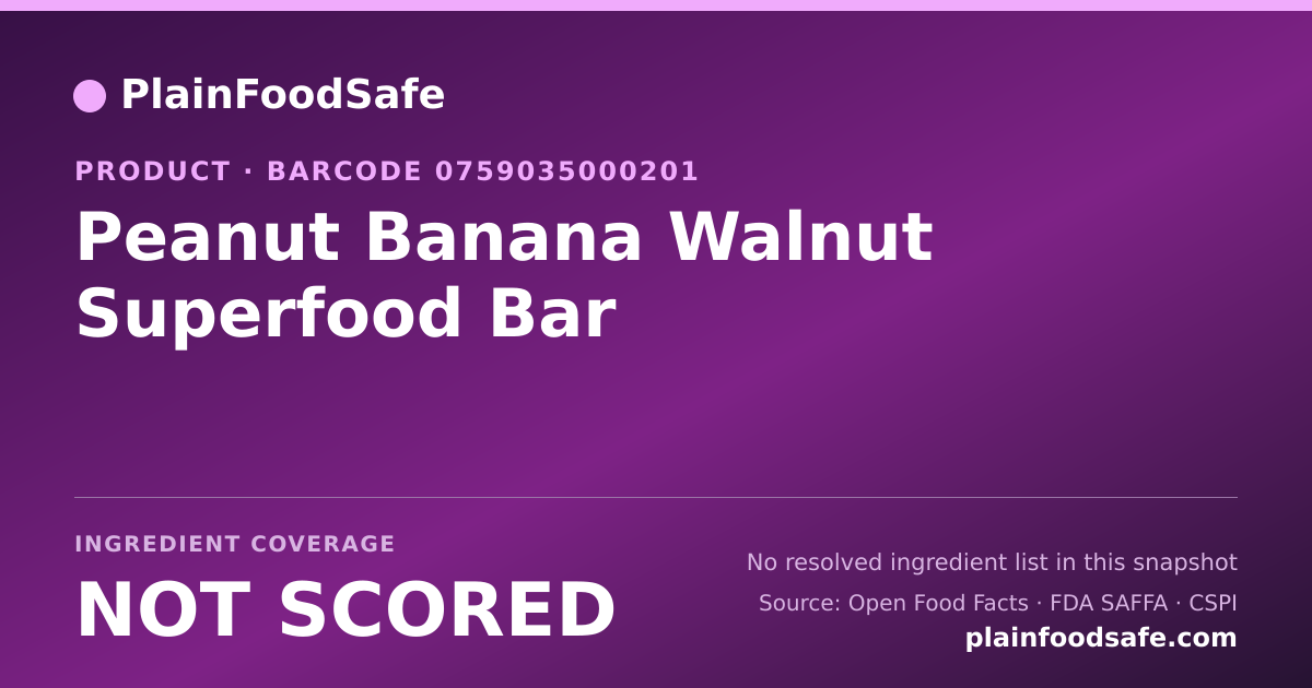 Share card for Peanut Banana Walnut Superfood Bar Food Ingredient Profile