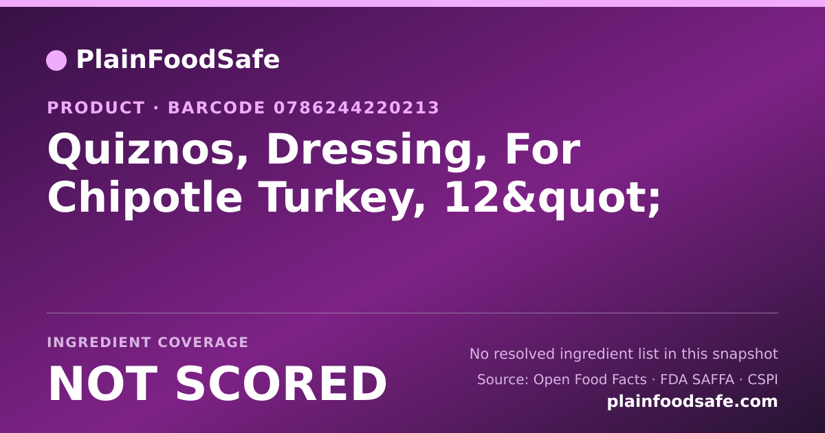 Share card for Quiznos, Dressing, For Chipotle Turkey, 12" Food Ingredient Profile