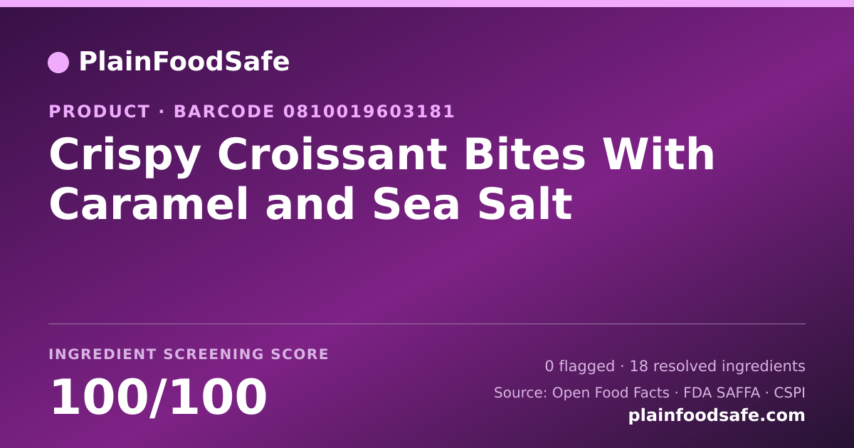 Share card for Crispy Croissant Bites With Caramel and Sea Salt Food Ingredient Profile