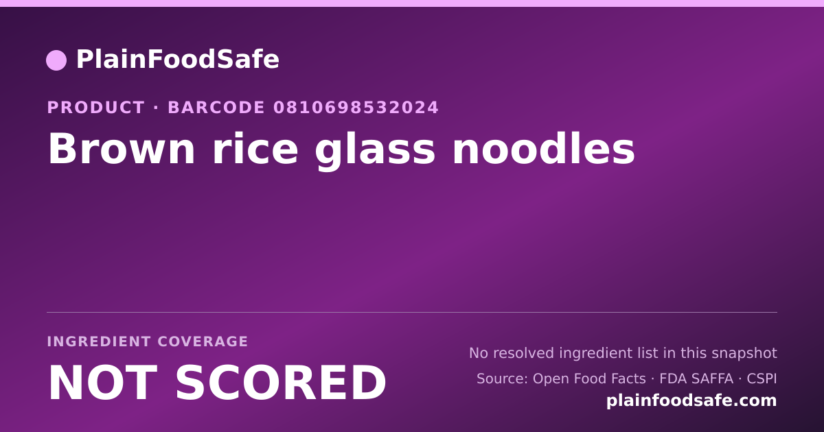 Share card for Brown rice glass noodles Food Ingredient Profile