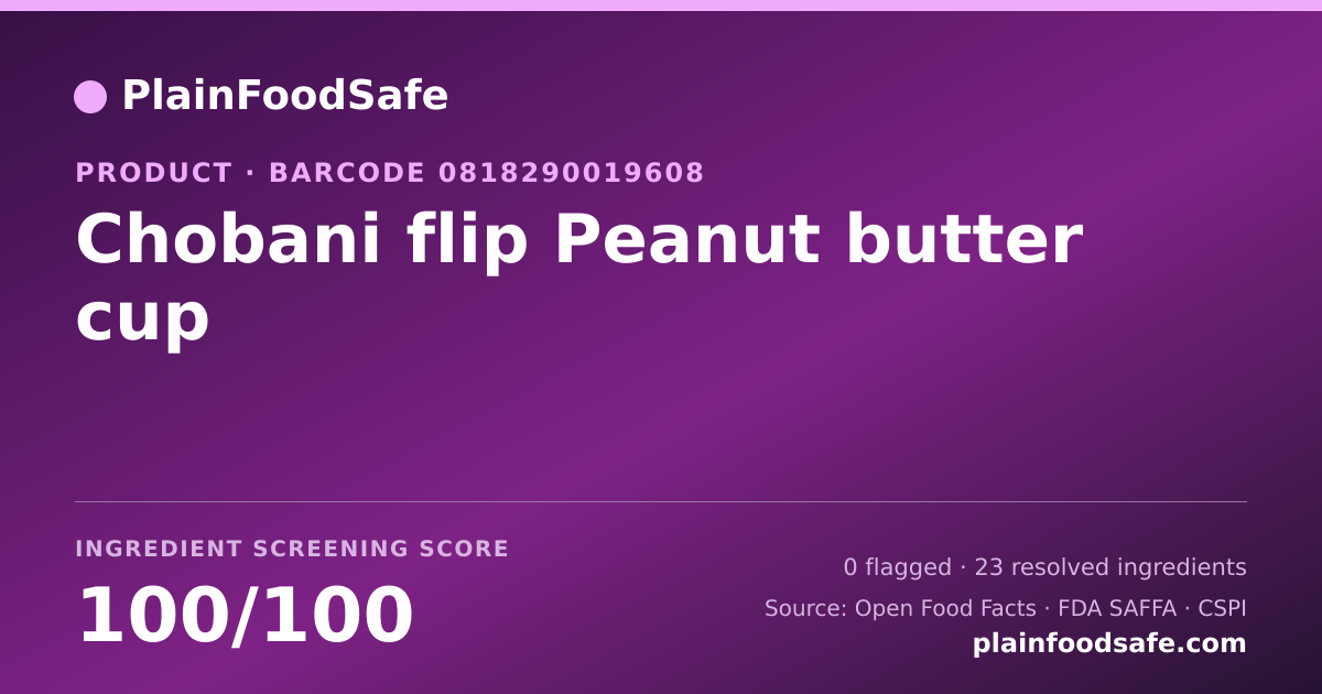 Share card for Chobani flip Peanut butter cup Food Ingredient Profile
