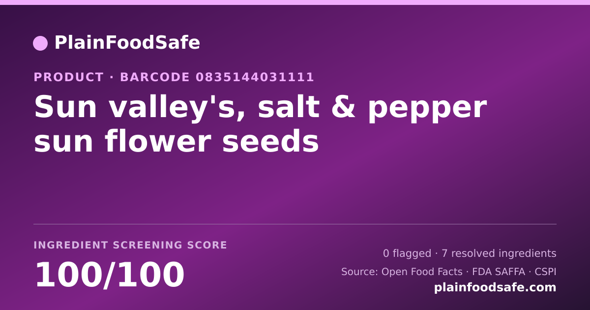 Share card for Sun valley's, salt & pepper sun flower seeds Food Ingredient Profile