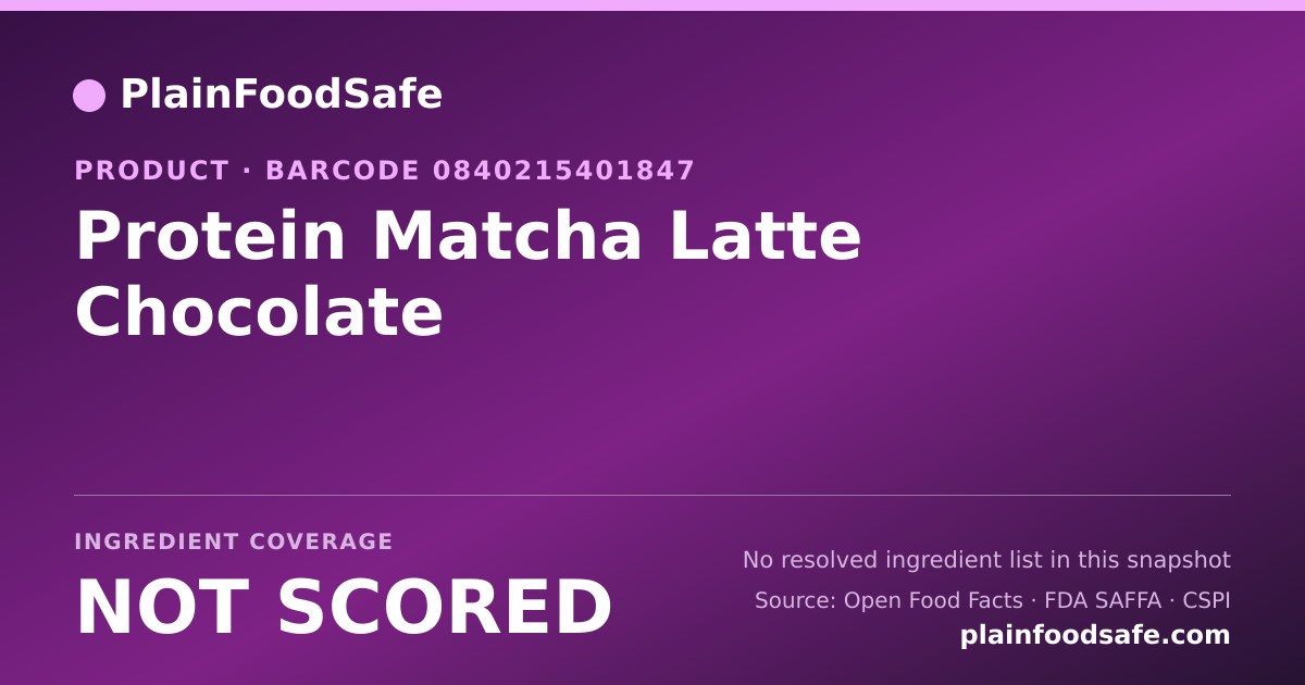 Share card for Protein Matcha Latte Chocolate Food Ingredient Profile