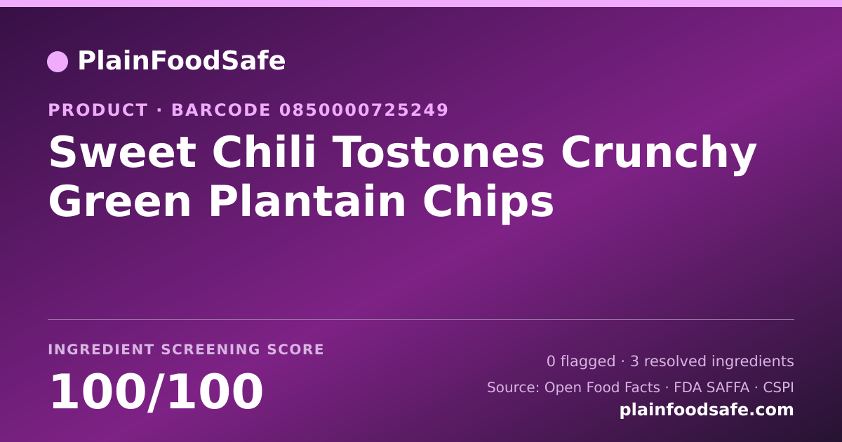 Share card for Sweet Chili Tostones Crunchy Green Plantain Chips Food Ingredient Profile