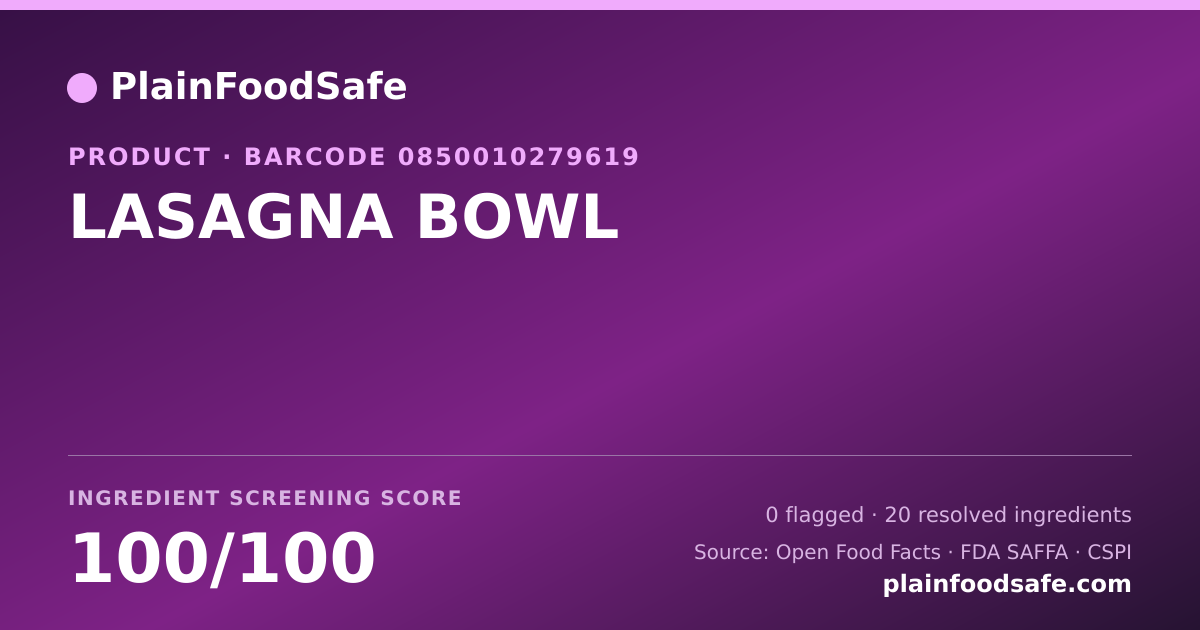 Share card for LASAGNA BOWL Food Ingredient Profile