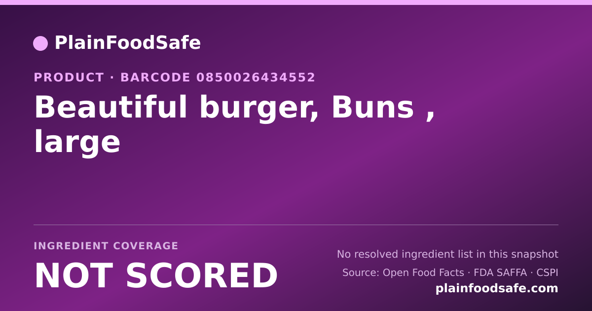 Share card for Beautiful burger, Buns , large Food Ingredient Profile