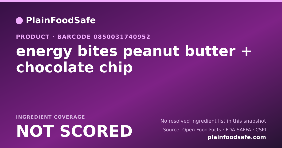 Share card for energy bites peanut butter + chocolate chip Food Ingredient Profile