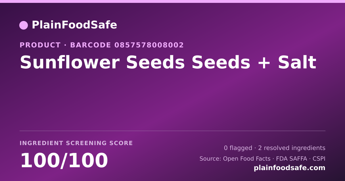 Share card for Sunflower Seeds Seeds + Salt Food Ingredient Profile