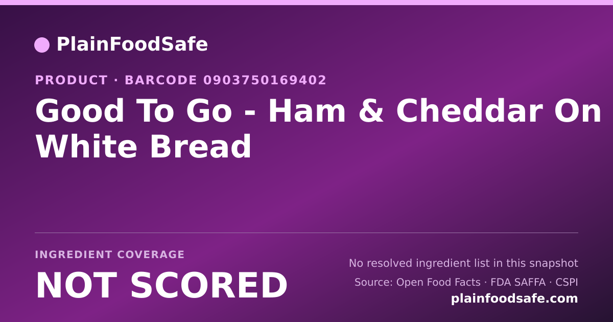 Share card for Good To Go - Ham & Cheddar On White Bread Food Ingredient Profile
