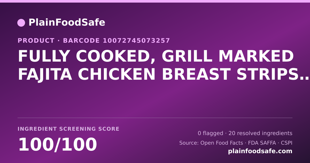 Share card for FULLY COOKED, GRILL MARKED FAJITA CHICKEN BREAST STRIPS, FROZEN Food Ingredient Profile