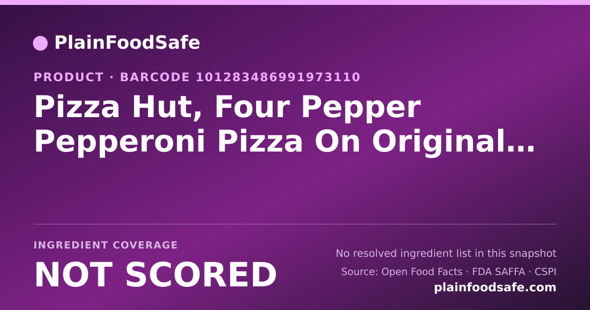 Share card for Pizza Hut, Four Pepper Pepperoni Pizza On Original Stuffed Crust, Large, Slice Food Ingredient Profile