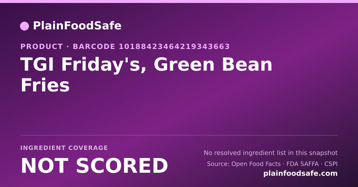Share card for TGI Friday's, Green Bean Fries Food Ingredient Profile