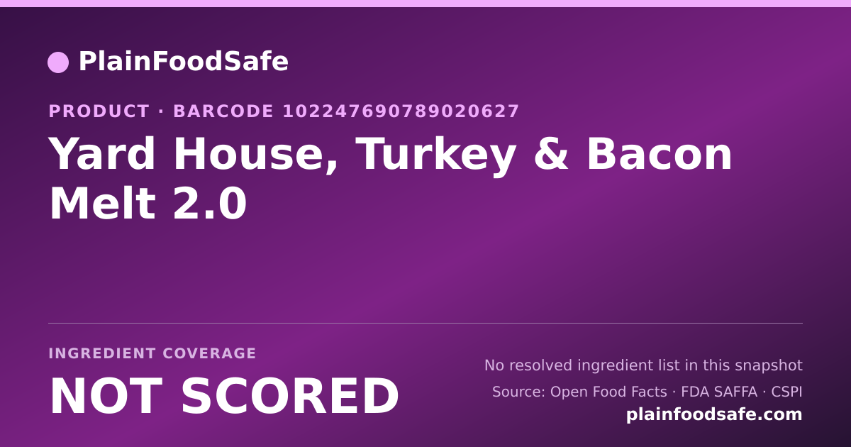 Share card for Yard House, Turkey & Bacon Melt 2.0 Food Ingredient Profile