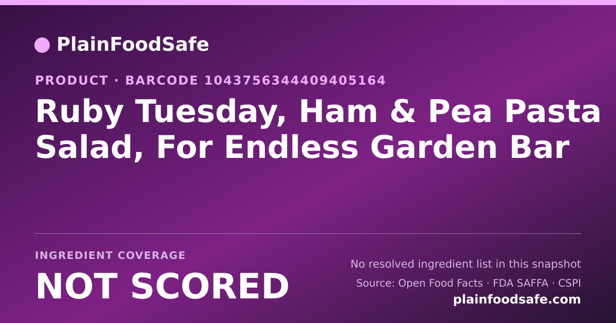 Share card for Ruby Tuesday, Ham & Pea Pasta Salad, For Endless Garden Bar Food Ingredient Profile