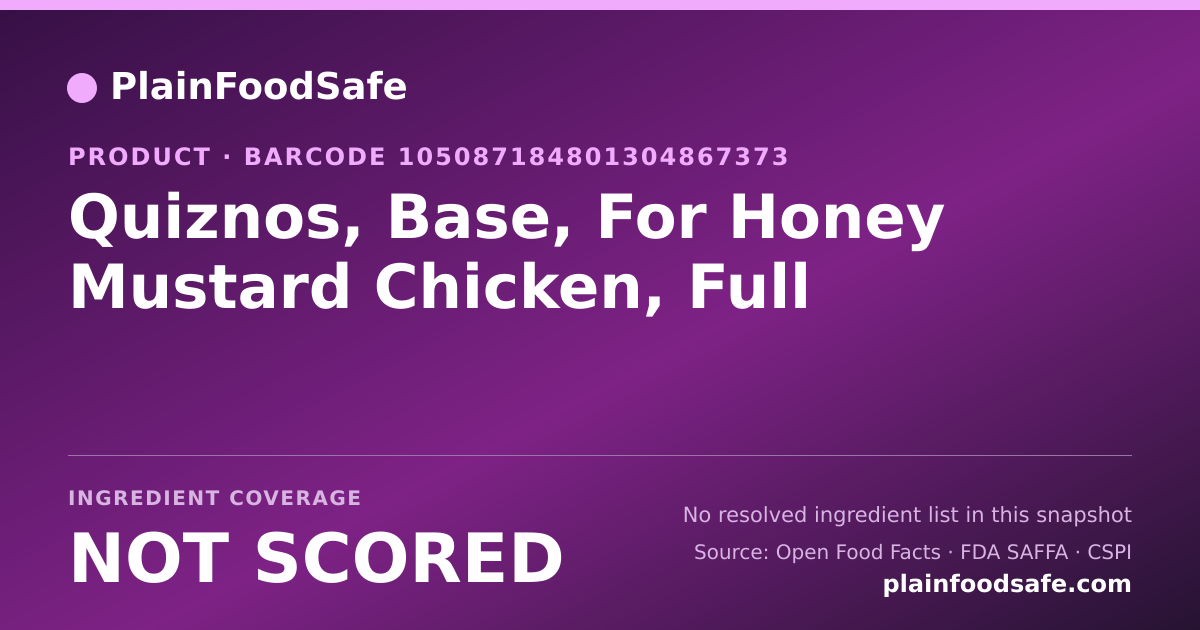 Share card for Quiznos, Base, For Honey Mustard Chicken, Full Food Ingredient Profile