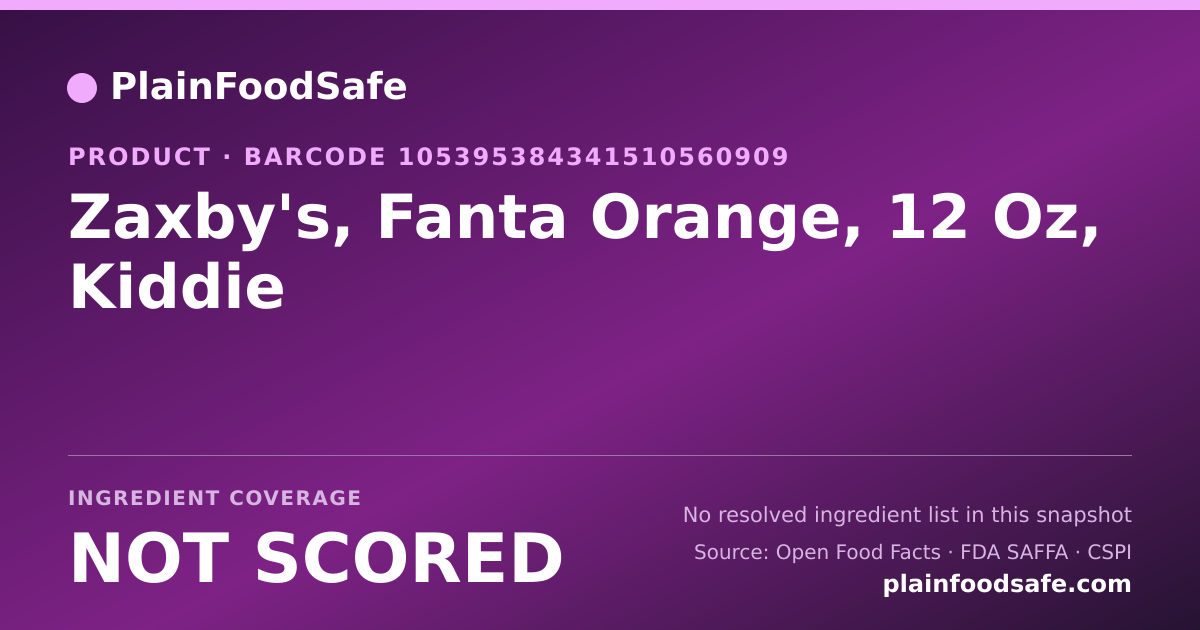 Share card for Zaxby's, Fanta Orange, 12 Oz, Kiddie Food Ingredient Profile