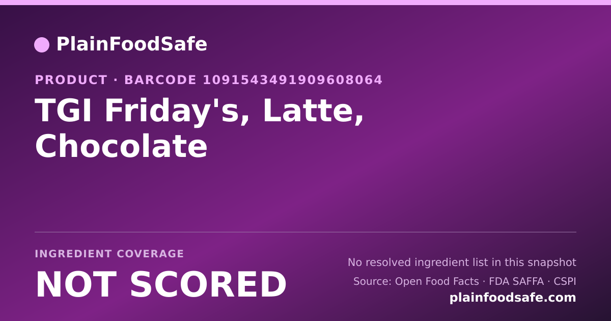 Share card for TGI Friday's, Latte, Chocolate Food Ingredient Profile